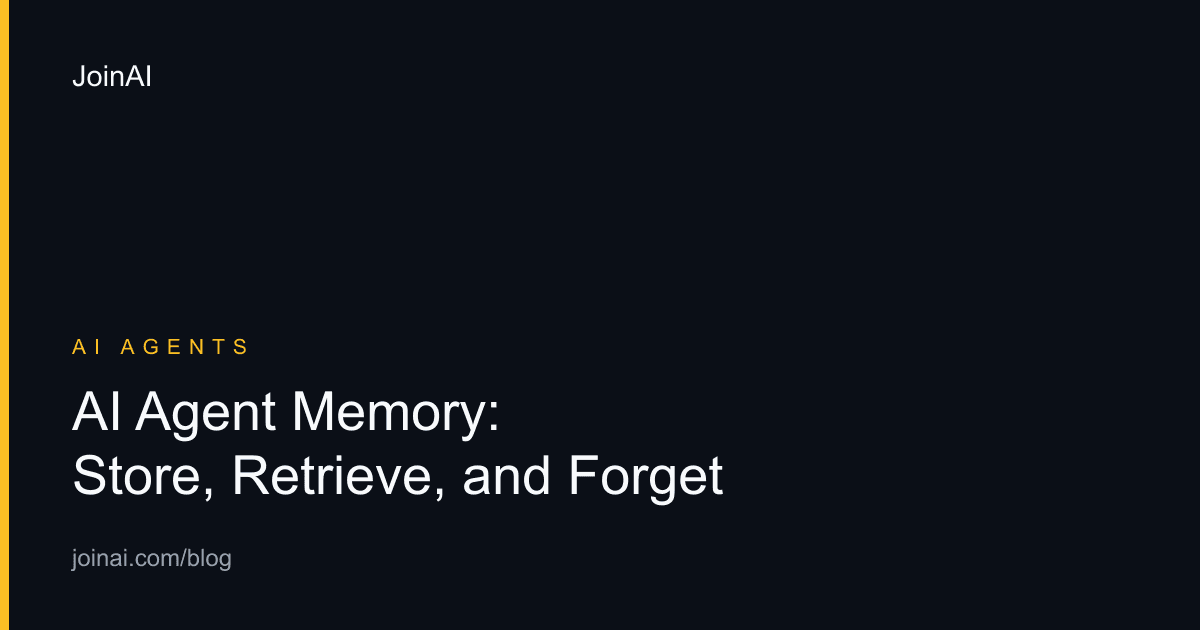 AI Agent Memory: What to Store, Retrieve, and Forget