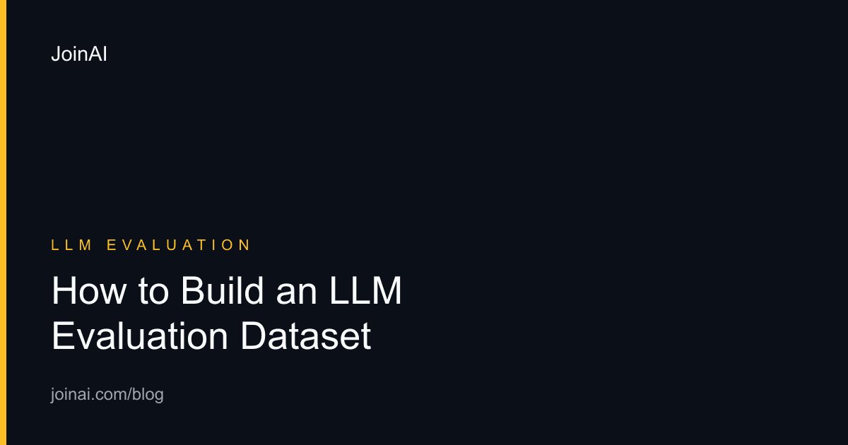 How to Build an LLM Evaluation Dataset