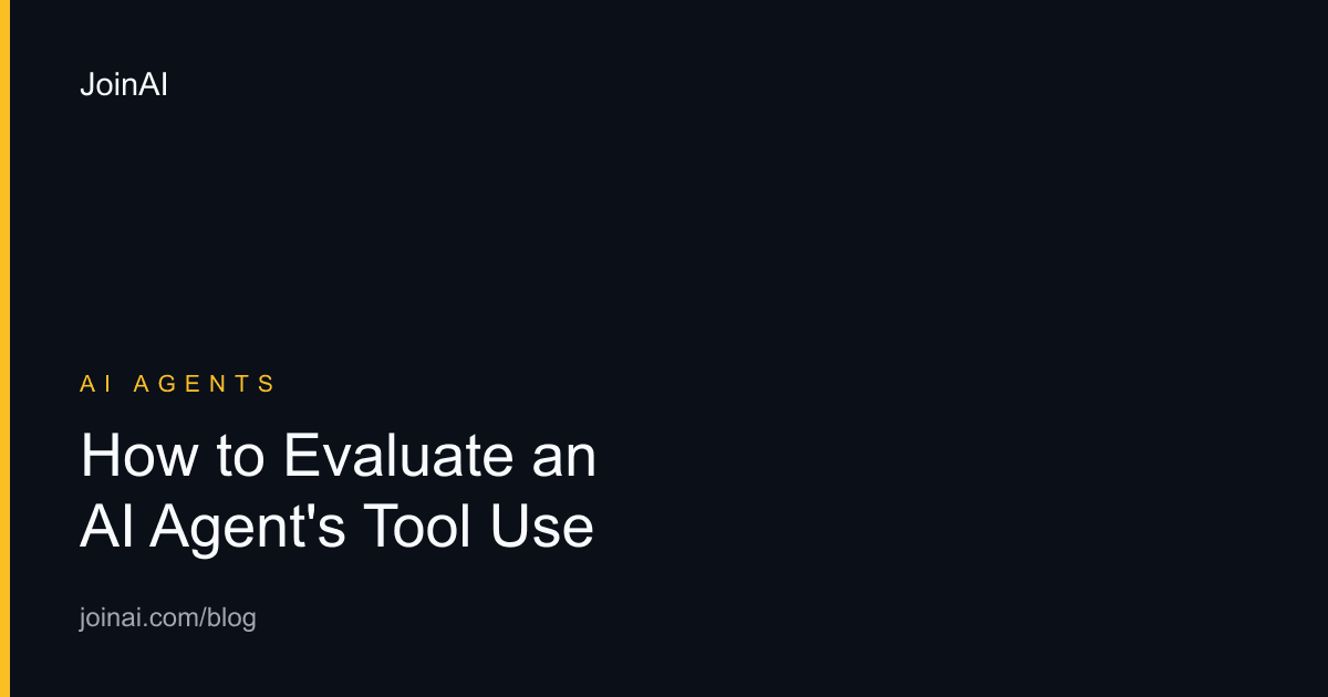 How to Evaluate an AI Agent's Tool Use
