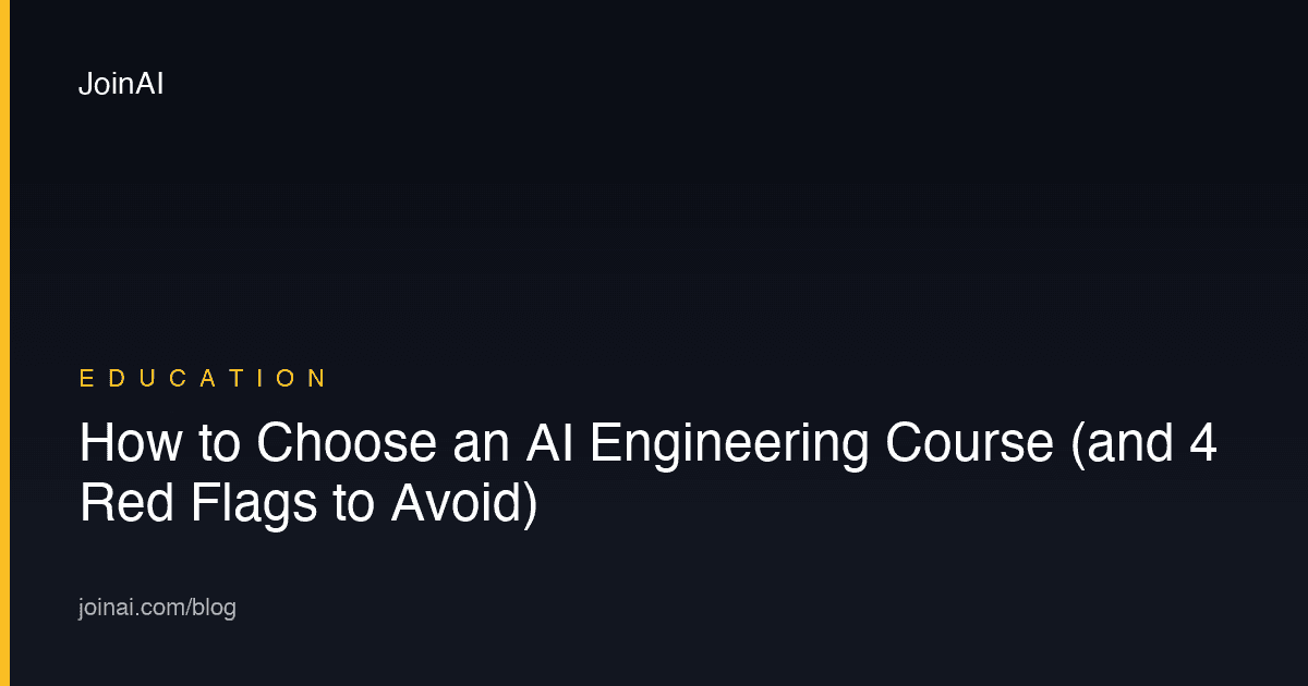 How to Choose an AI Engineering Course (and 4 Red Flags to Avoid)