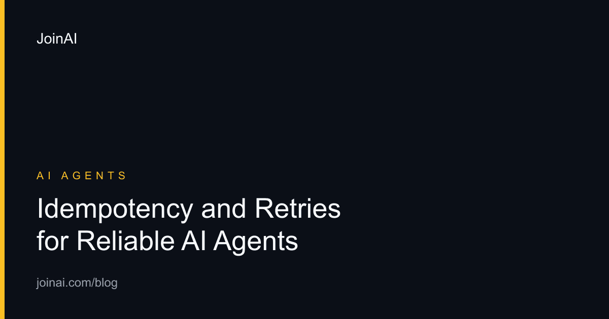 Idempotency and Retries for Reliable AI Agents