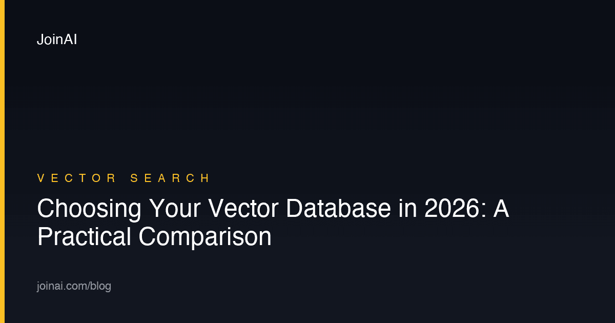 Choosing Your Vector Database in 2026: A Practical Comparison